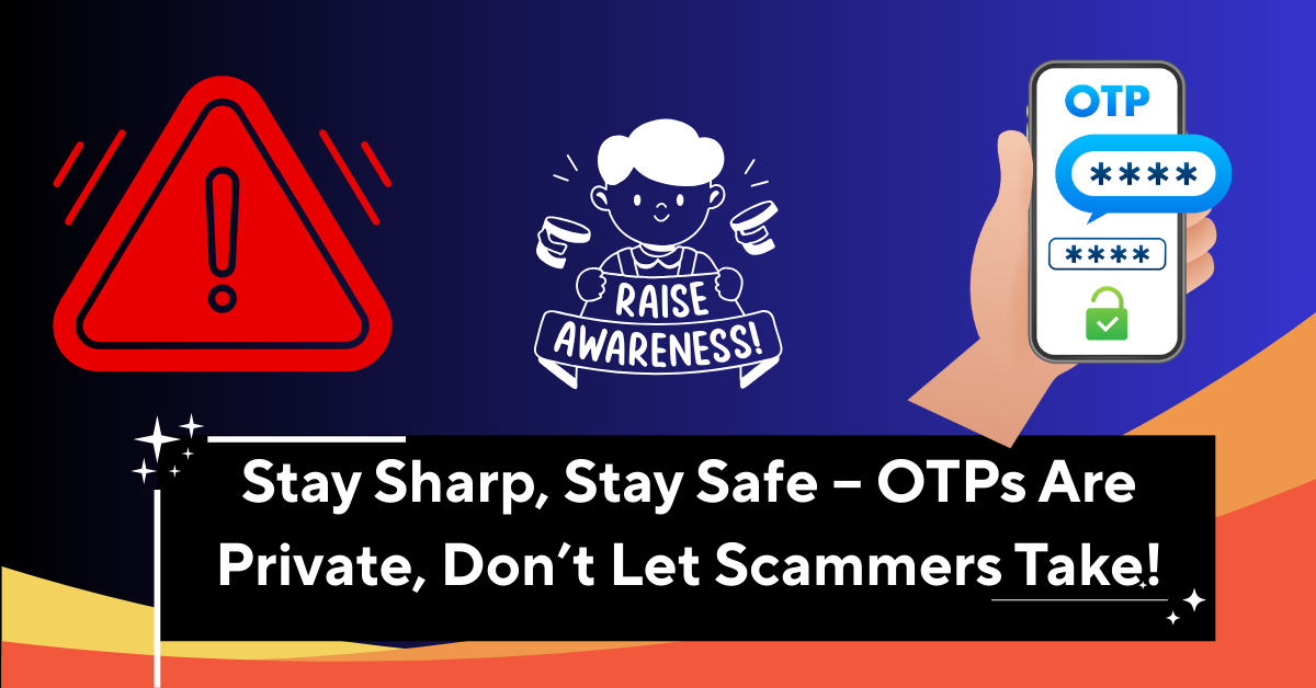 Protect yourself from OTP Scam